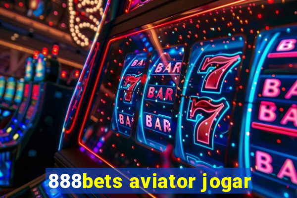 888bets aviator jogar